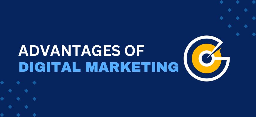 Advantages of Digital Marketing